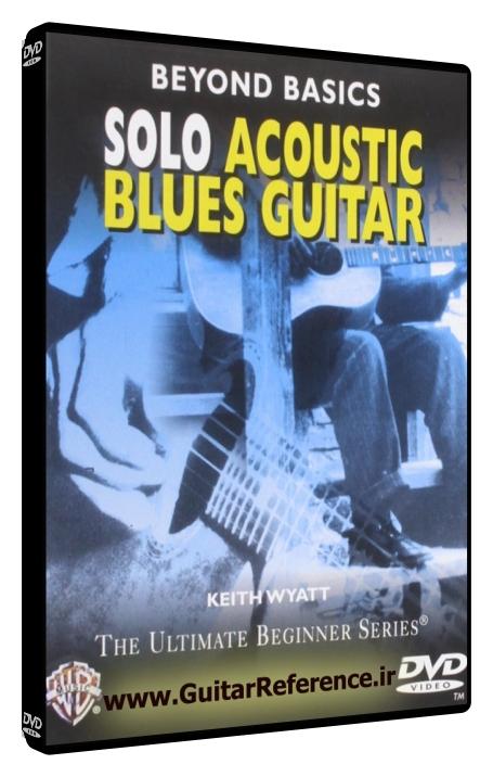 Beyond Basics - Solo Acoustic Blues Guitar